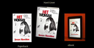 Hit Woman is available in Hard Cover, Paperback, and eBook editions online worldwide